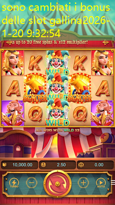 sono cambiati i bonus delle slot gallina