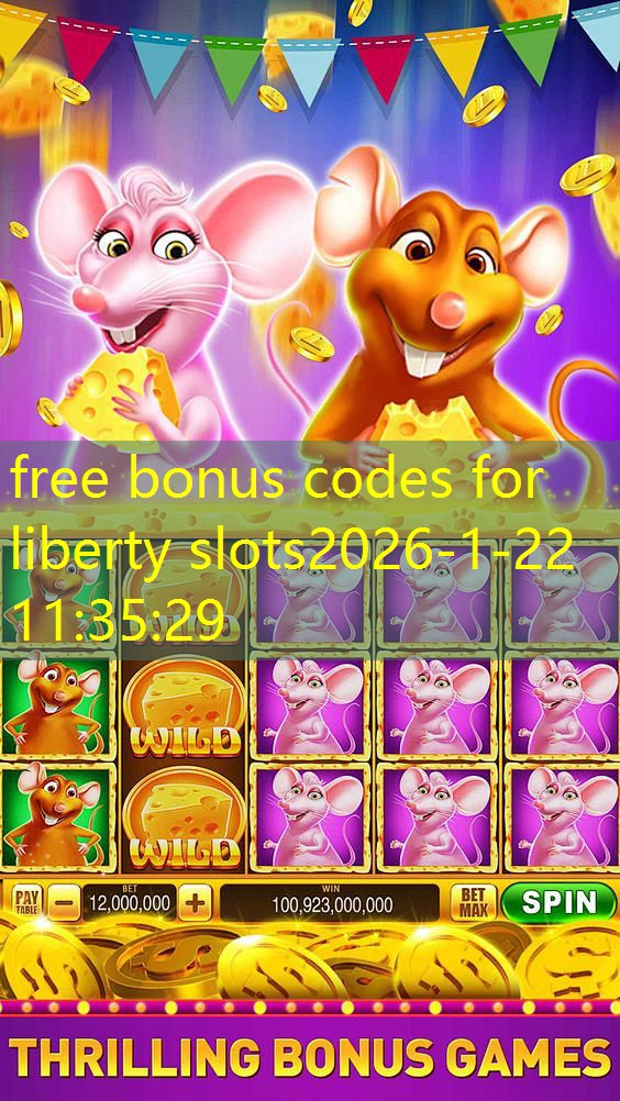 free bonus codes for liberty slots